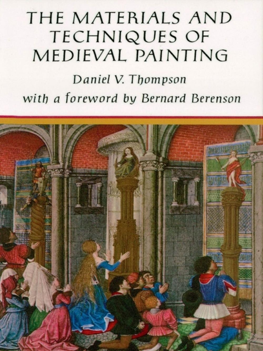 Big bigCover of The Materials and Techniques of Medieval Painting