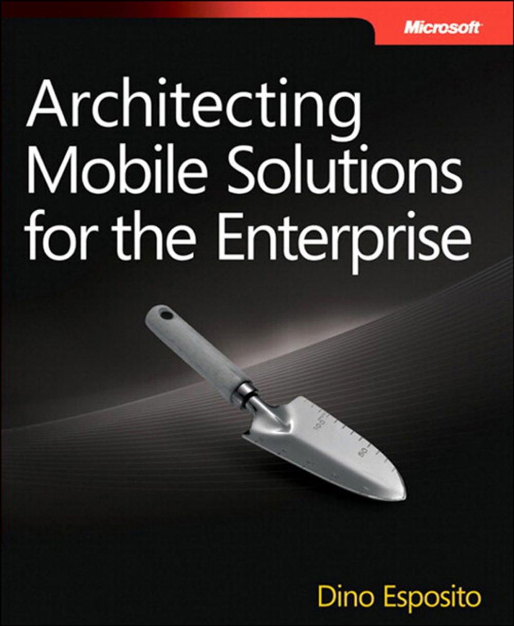 Big bigCover of Architecting Mobile Solutions for the Enterprise