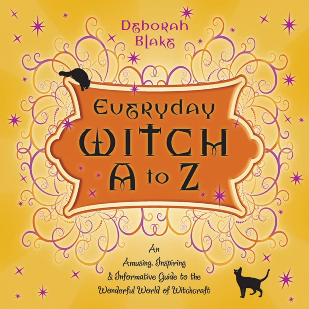 Big bigCover of Everyday Witch A to Z: An Amusing, Inspiring & Informative Guide to the Wonderful World of Witchcraft