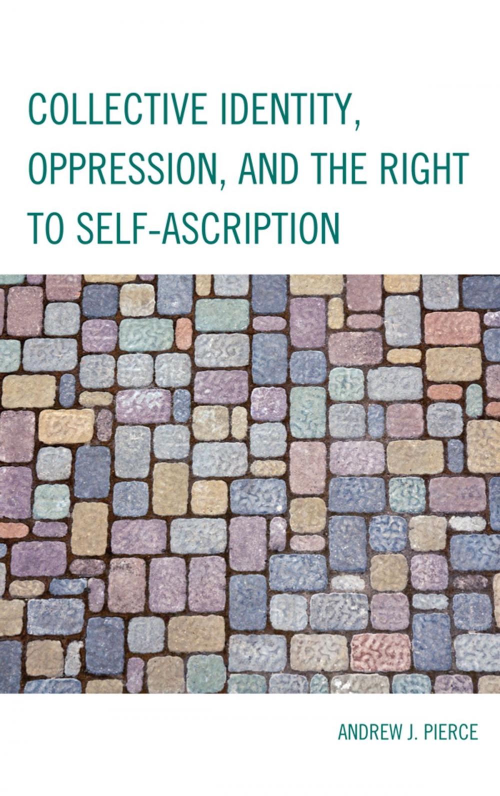 Big bigCover of Collective Identity, Oppression, and the Right to Self-Ascription