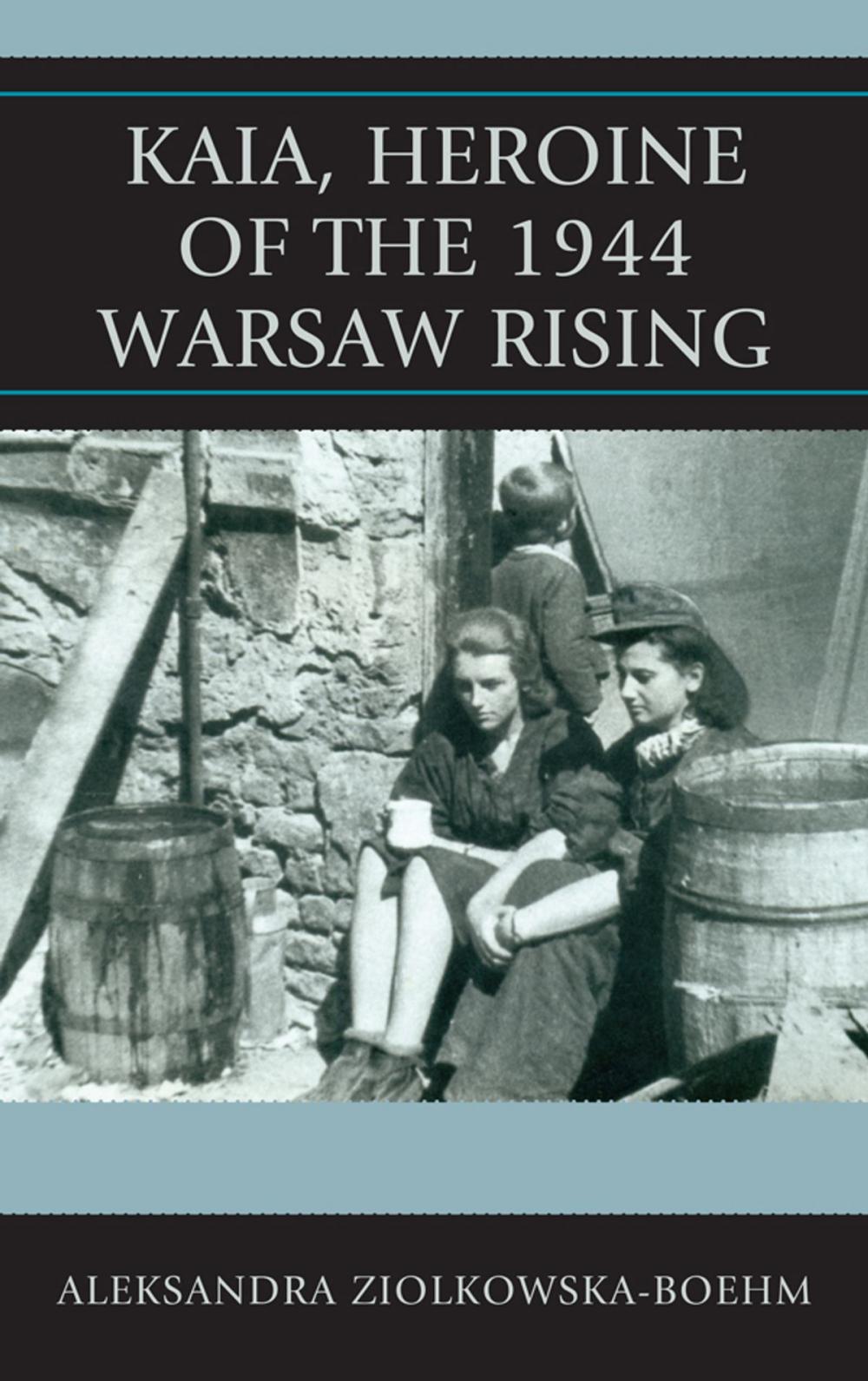 Big bigCover of Kaia, Heroine of the 1944 Warsaw Rising