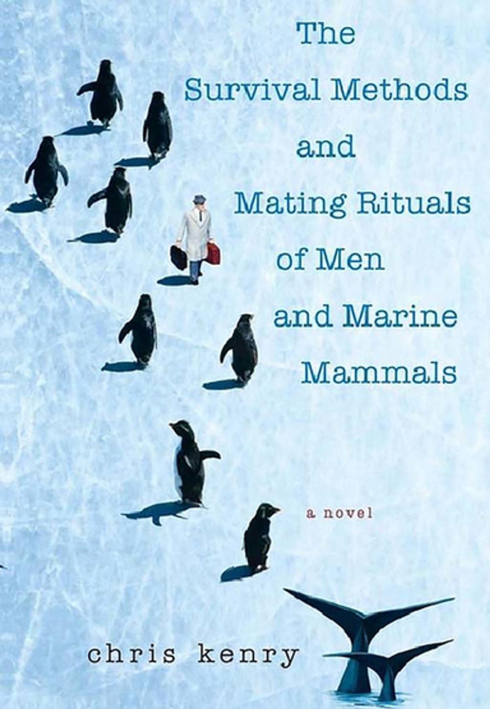 Big bigCover of The Survival Methods and Mating Rituals of Men and Marine Mammals