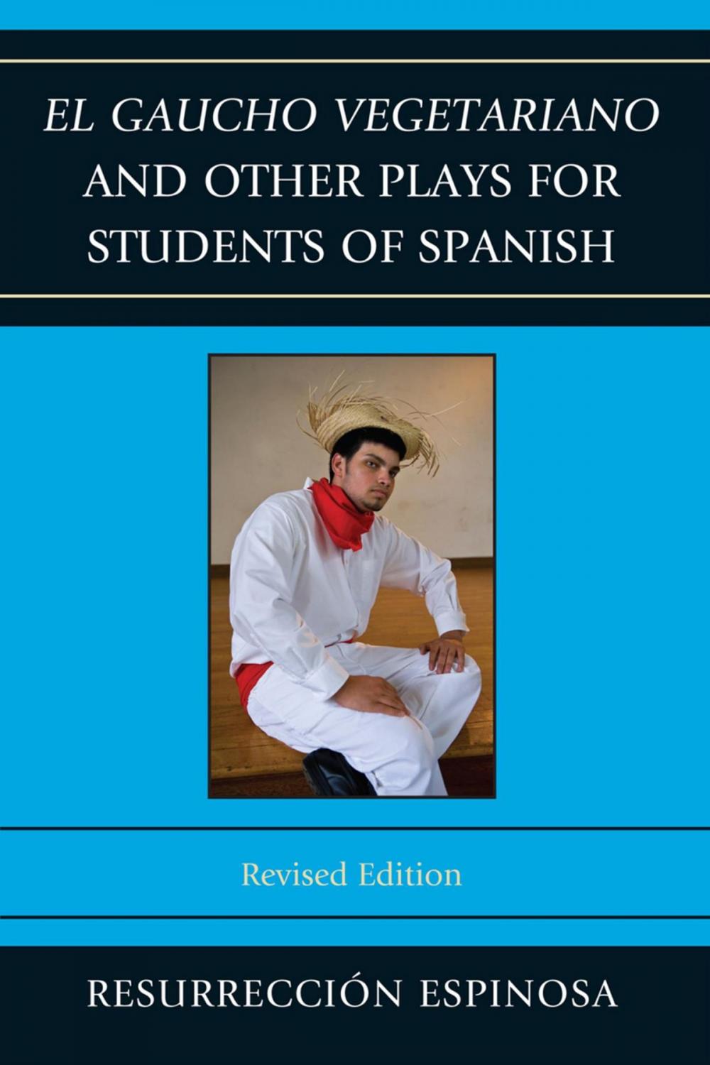 Big bigCover of El gaucho vegetariano and Other Plays for Students of Spanish