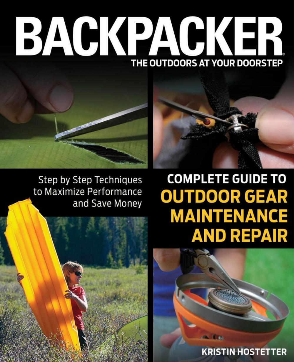 Big bigCover of Backpacker Magazine's Complete Guide to Outdoor Gear Maintenance and Repair