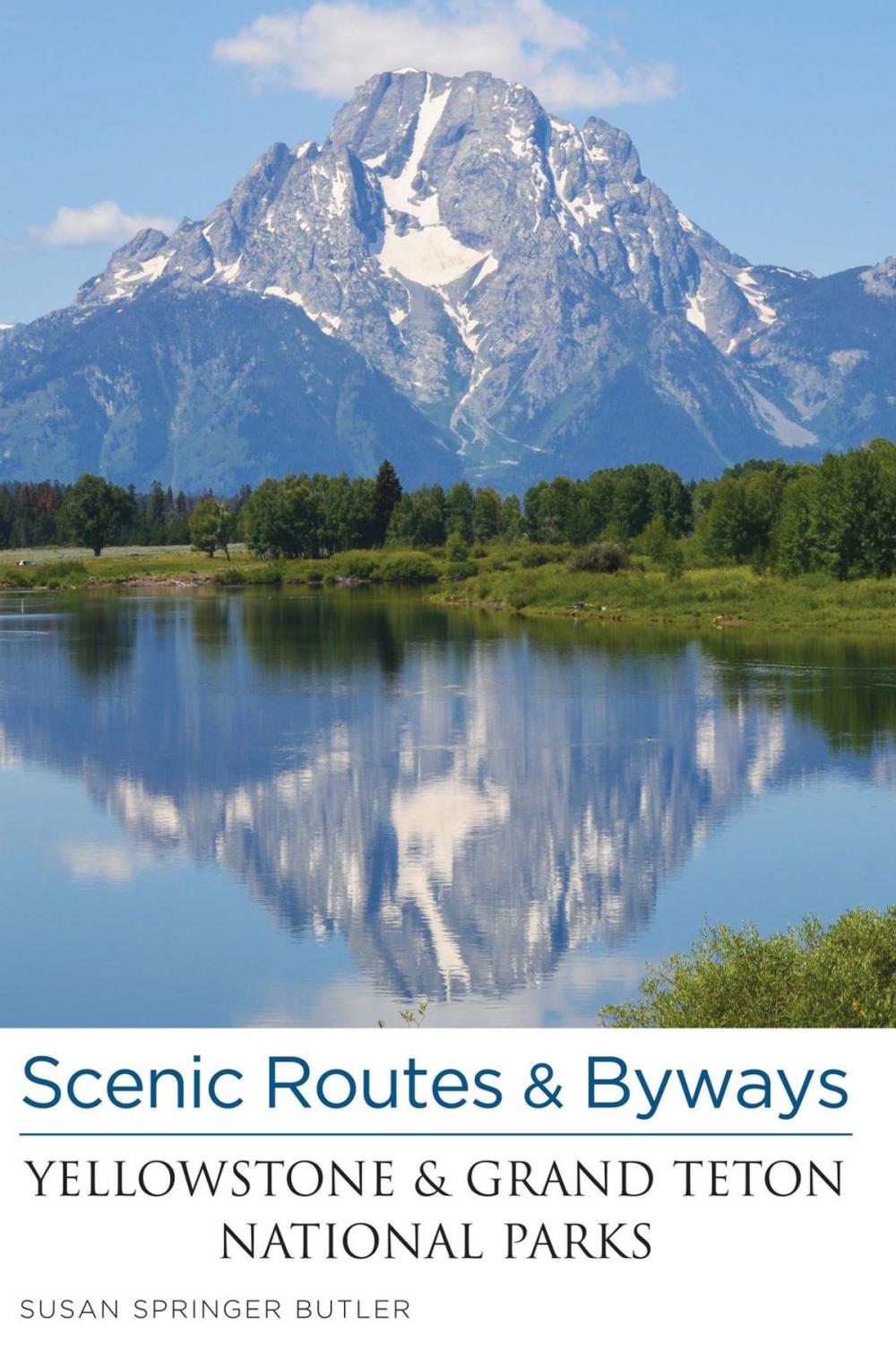 Big bigCover of Scenic Routes & Byways Yellowstone & Grand Teton National Parks