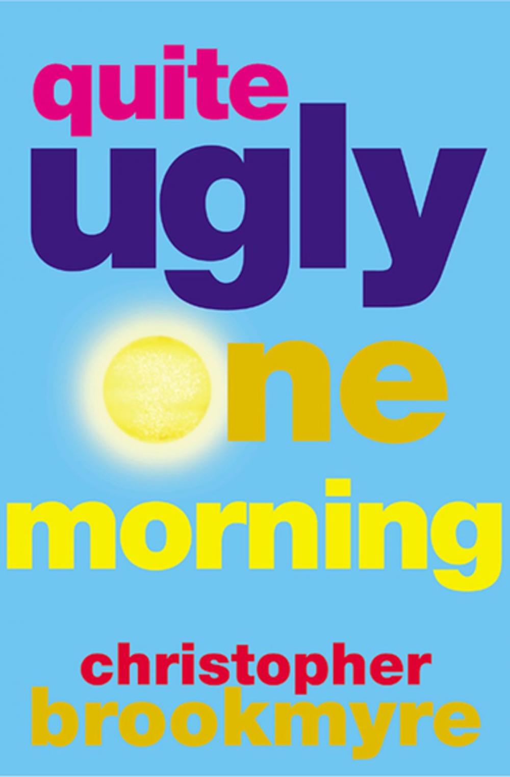 Big bigCover of Quite Ugly One Morning