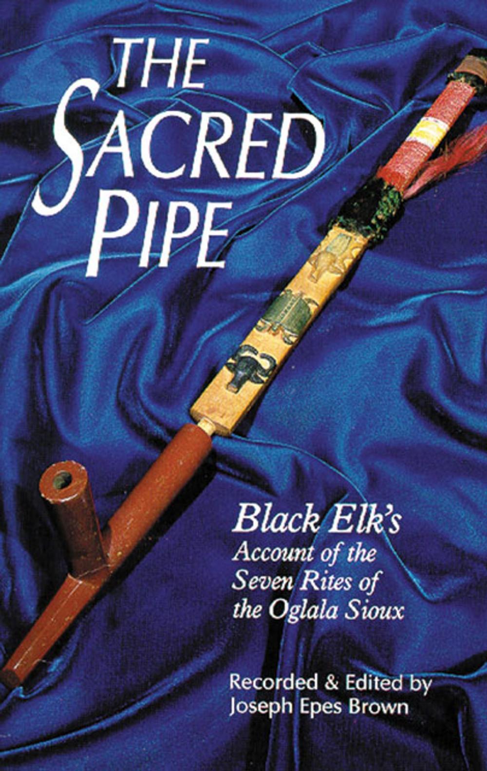 Big bigCover of The Sacred Pipe: Black Elk's Account of the Seven Rites of the Oglala Sioux