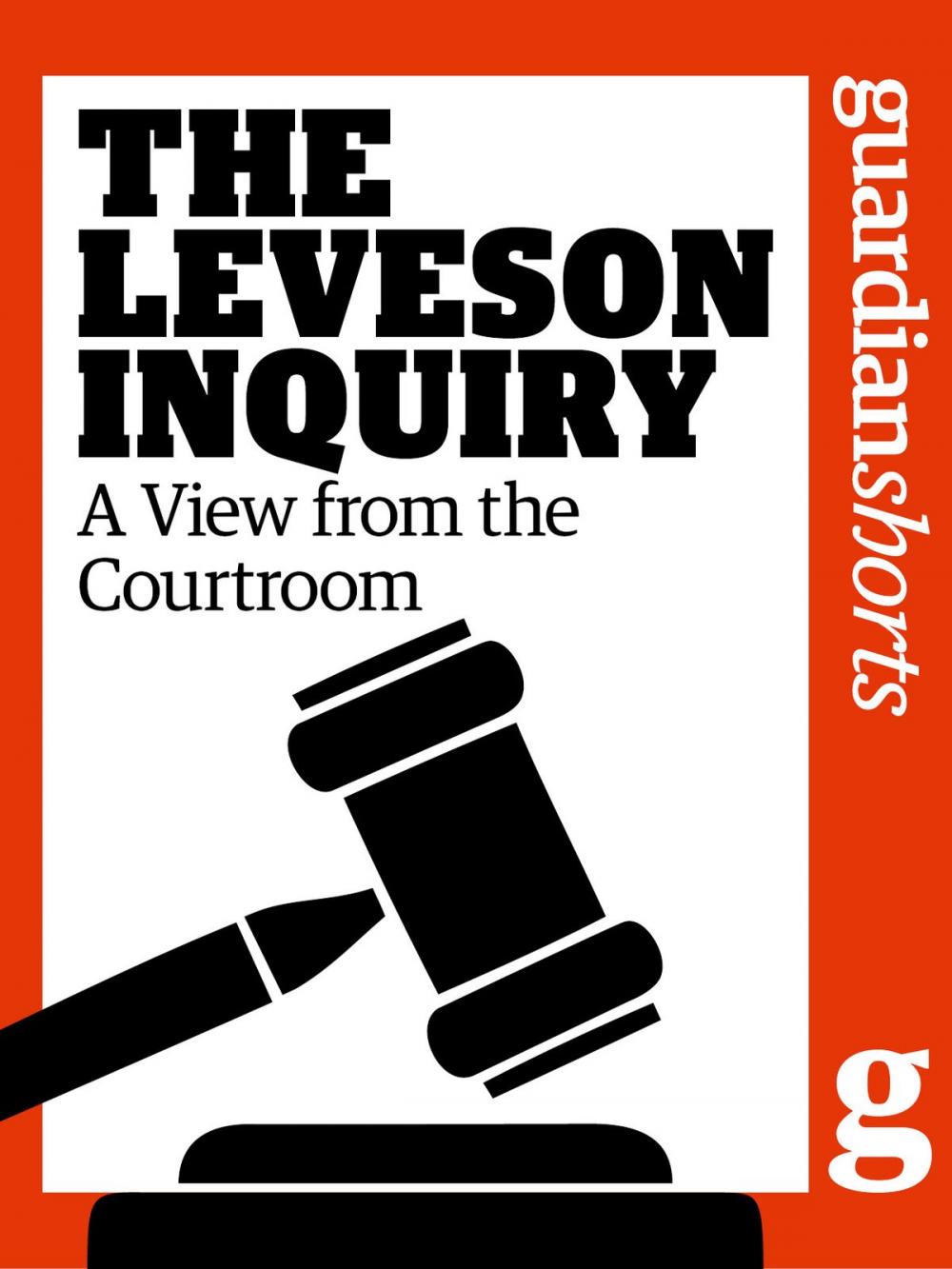 Big bigCover of The Leveson Inquiry: A View from the Courtroom