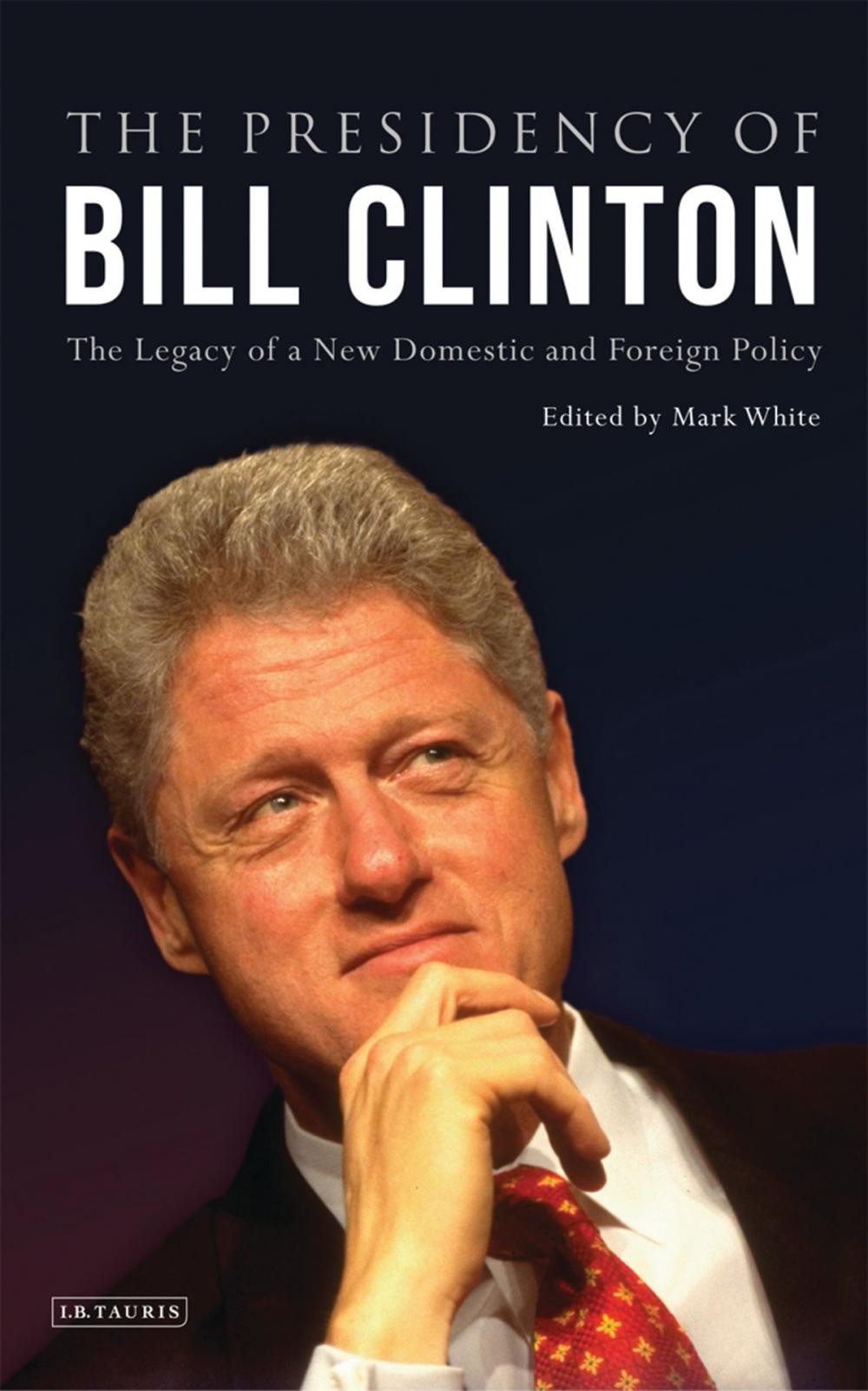 Big bigCover of The Presidency of Bill Clinton