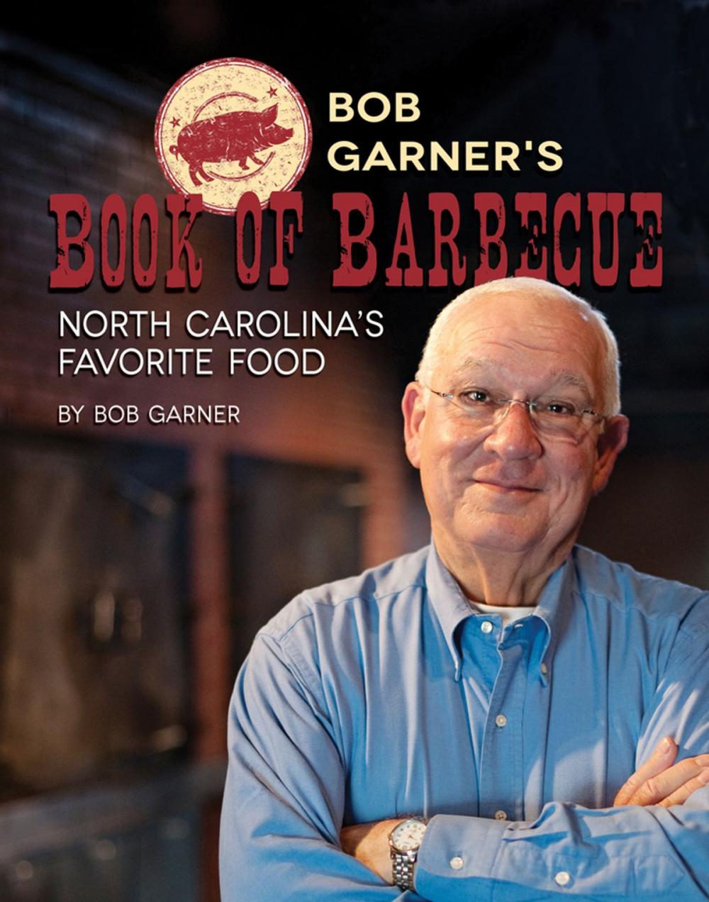 Big bigCover of Bob Garner's Book of Barbeque