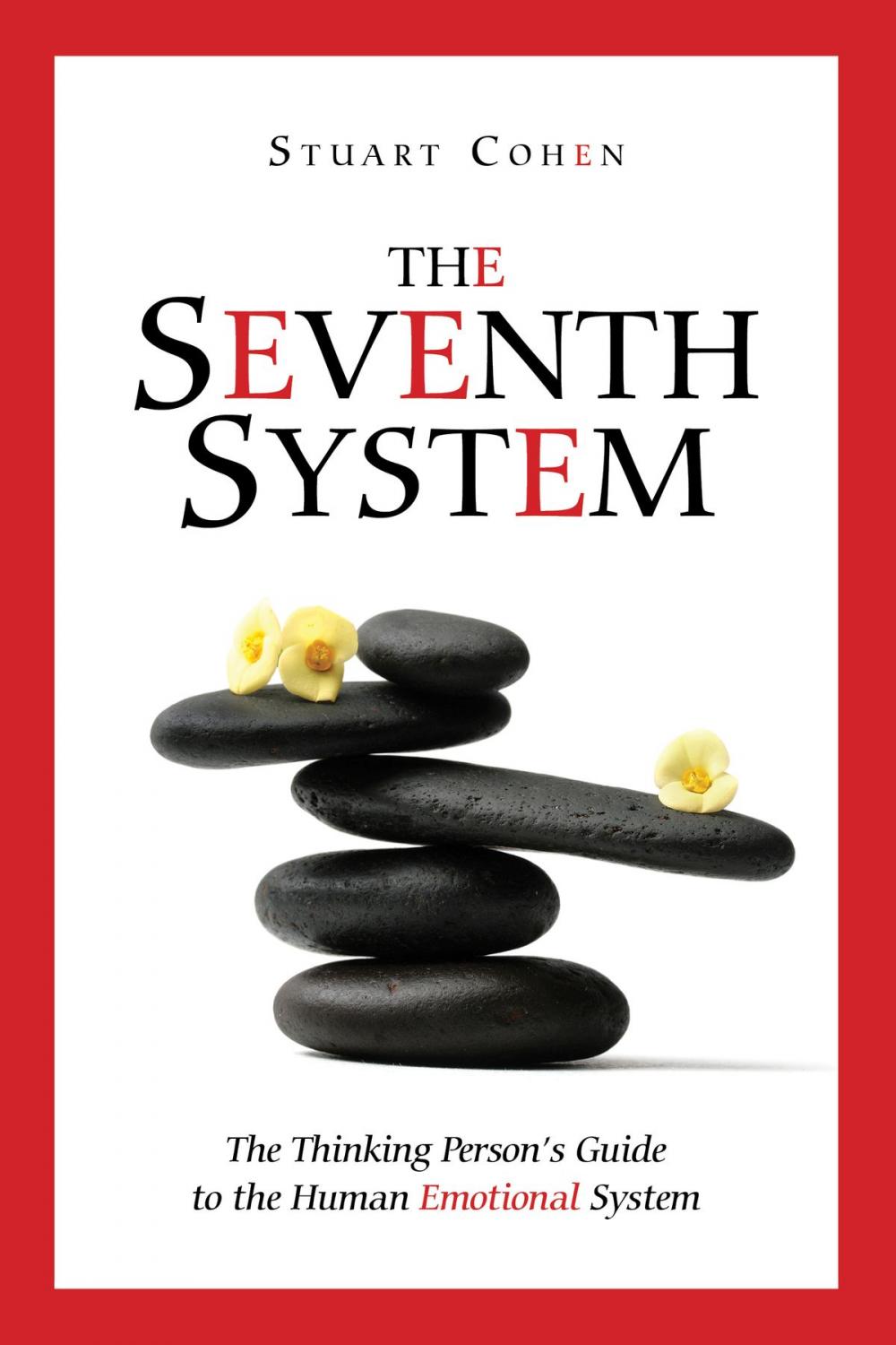 Big bigCover of The Seventh System: The Thinking Person's Guide to the Human Emotional System