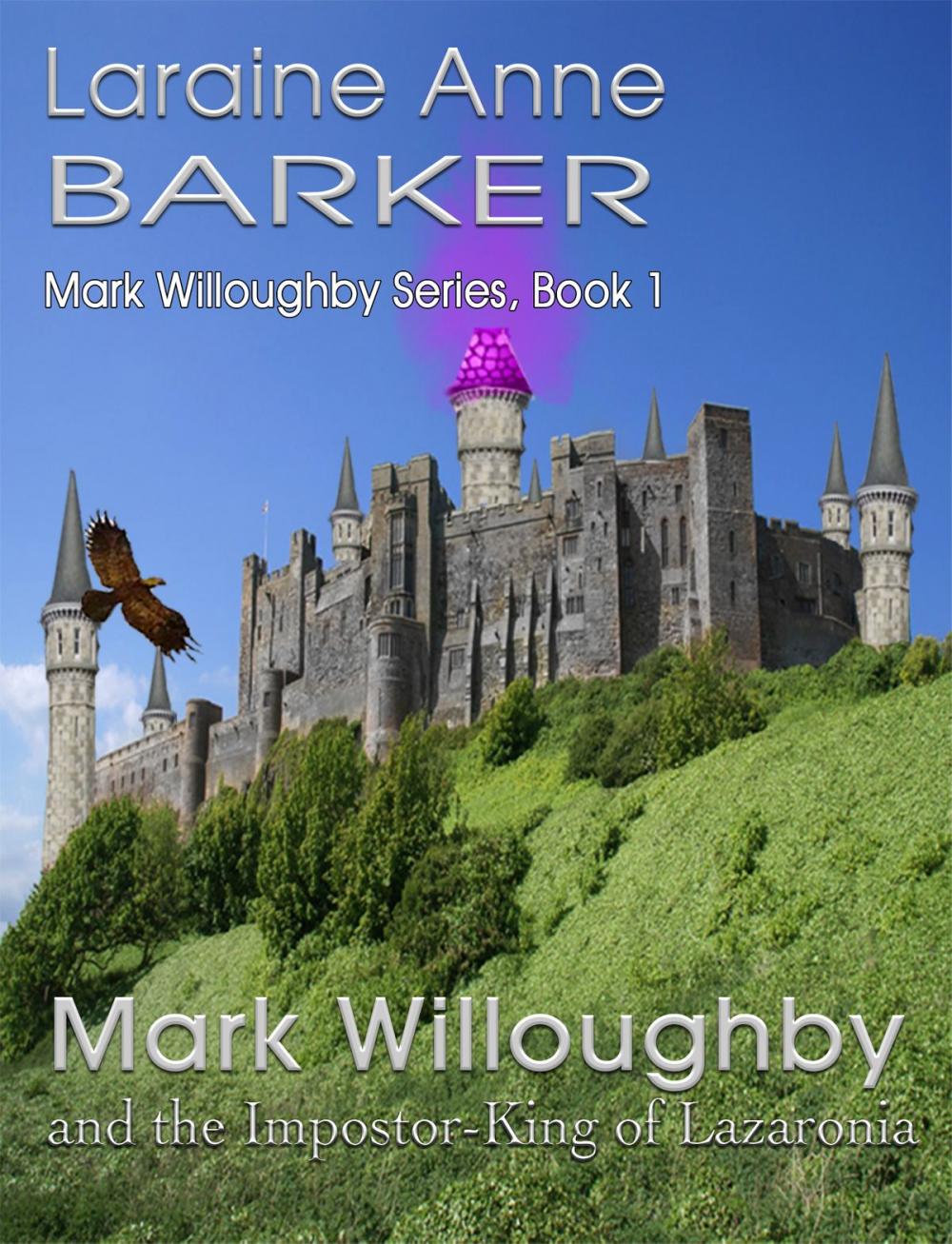 Big bigCover of Mark Willoughby and the Impostor-King of Lazaronia (Book 1)