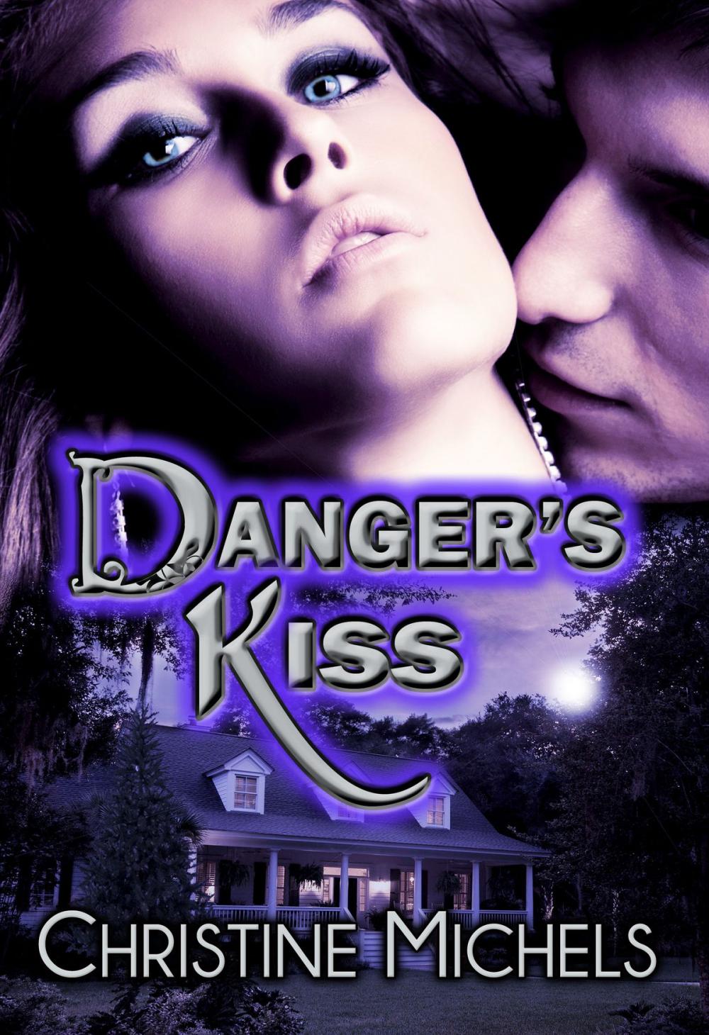 Big bigCover of Danger's Kiss - Contemporary Romantic Suspense