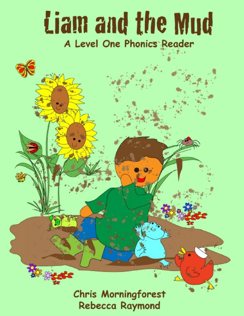 Big bigCover of Liam and the Mud - A Level One Phonics Reader