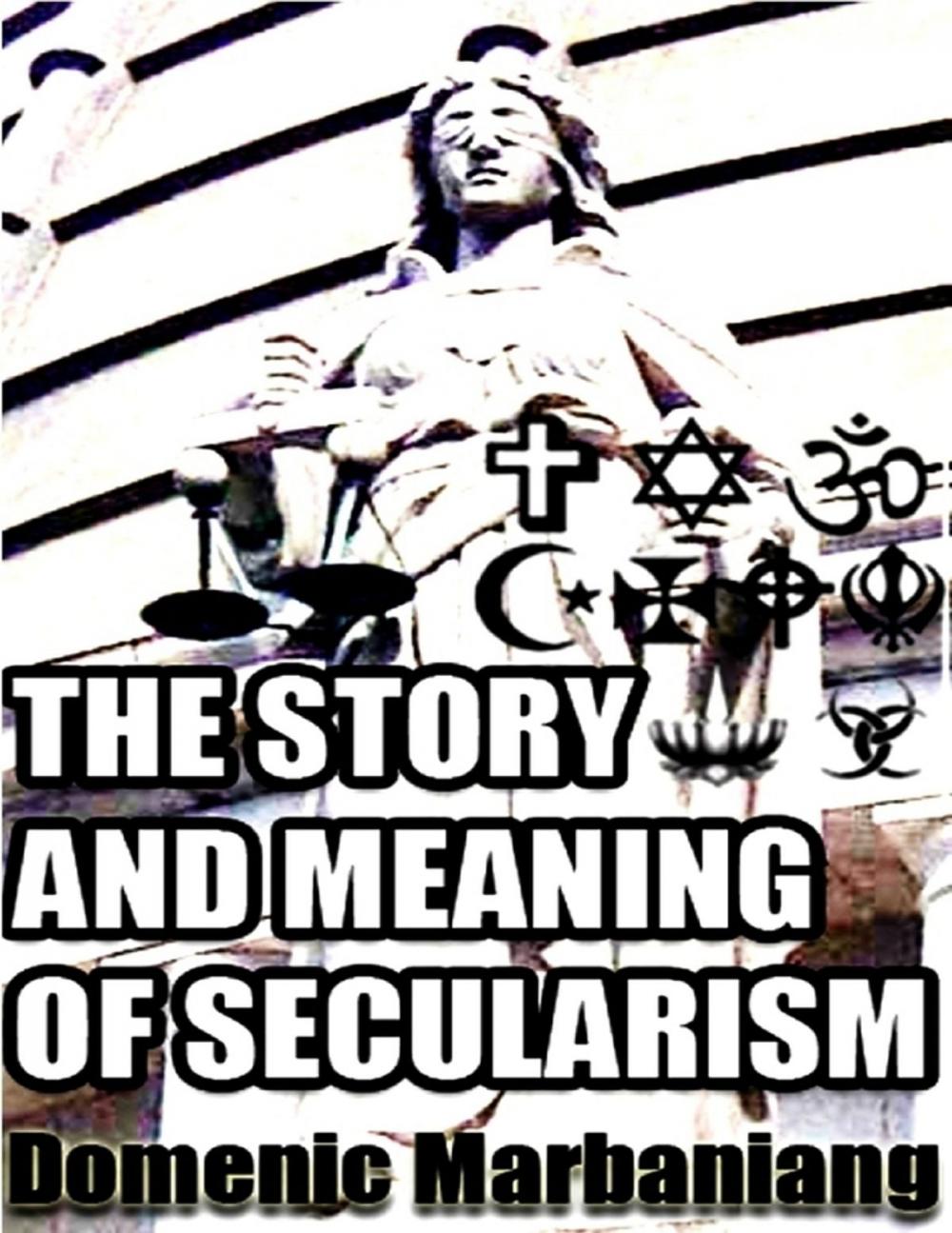 Big bigCover of The Story and Meaning of Secularism