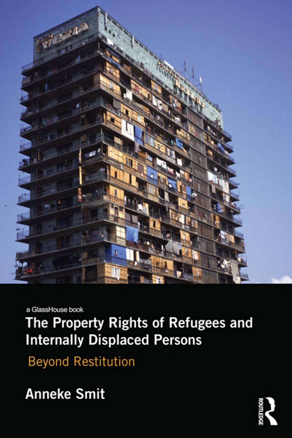 Big bigCover of The Property Rights of Refugees and Internally Displaced Persons