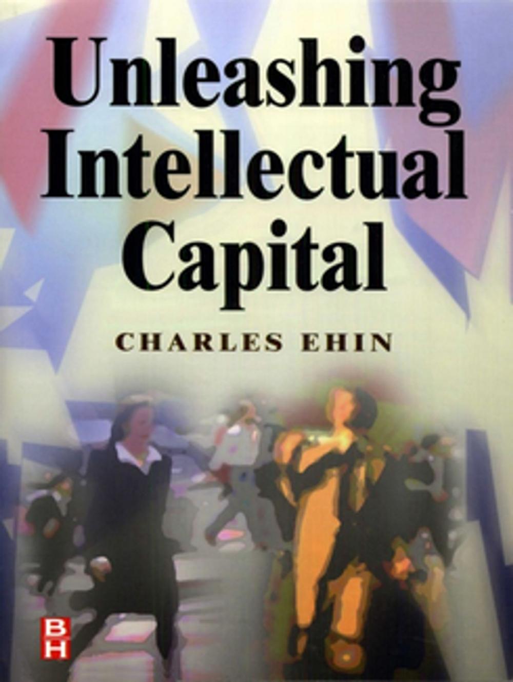 Big bigCover of Unleashing Intellectual Capital