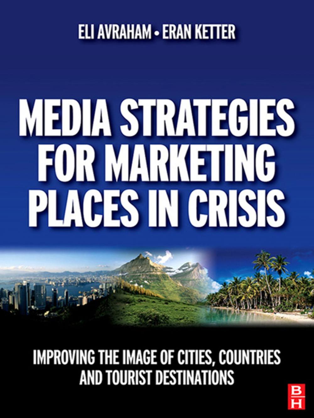 Big bigCover of Media Strategies for Marketing Places in Crisis