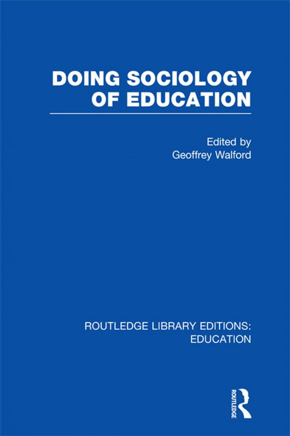 Big bigCover of Doing Sociology of Education (RLE Edu L)