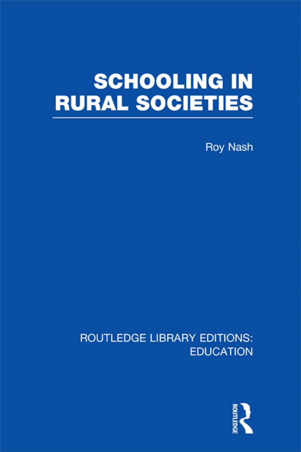 Big bigCover of Schooling in Rural Societies (RLE Edu L)