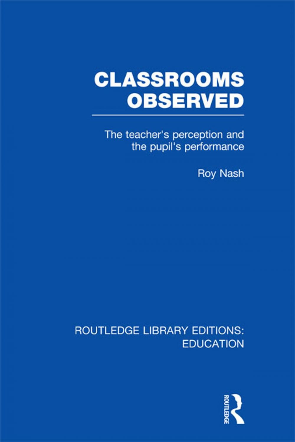 Big bigCover of Classrooms Observed (RLE Edu L)