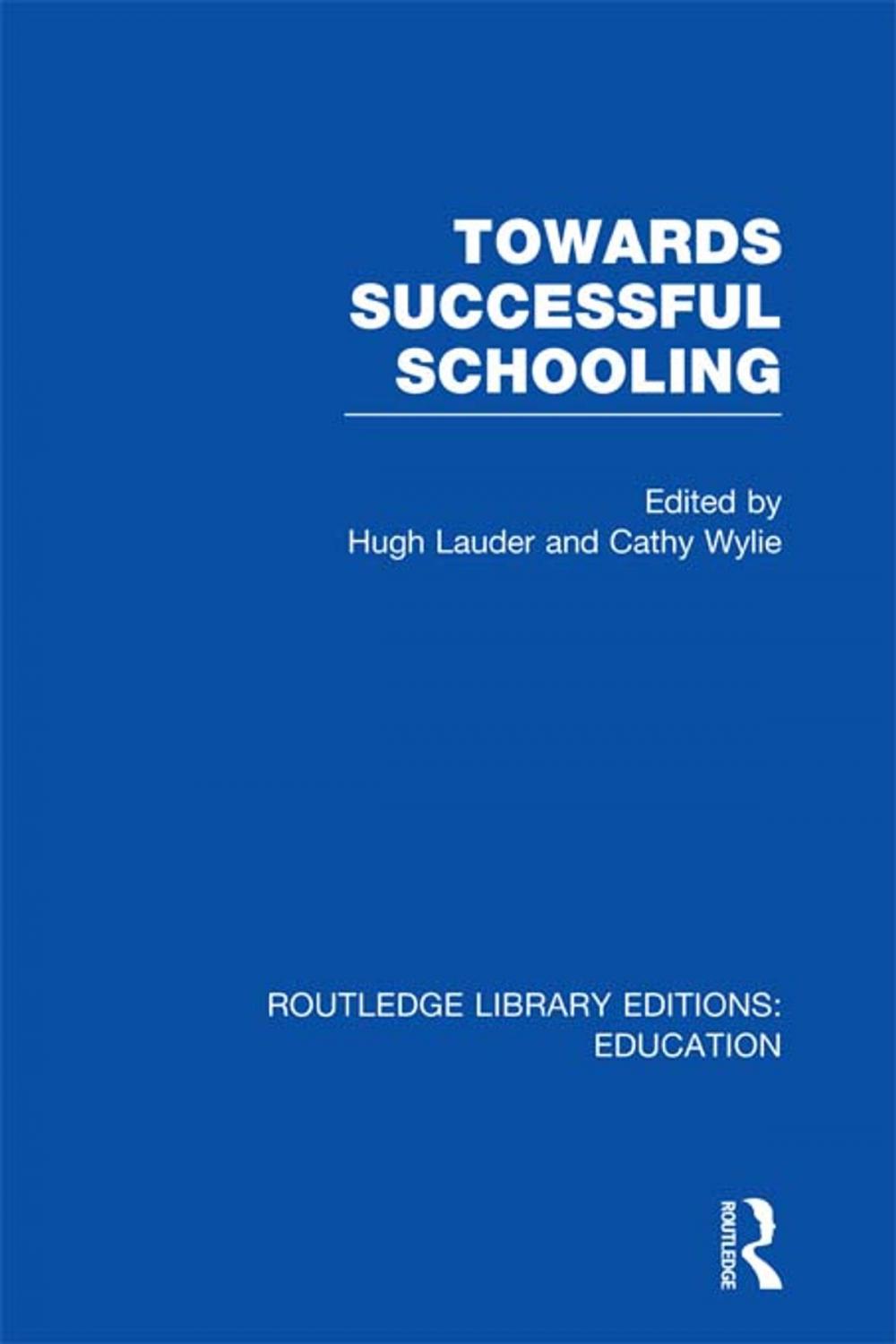 Big bigCover of Towards Successful Schooling (RLE Edu L Sociology of Education)