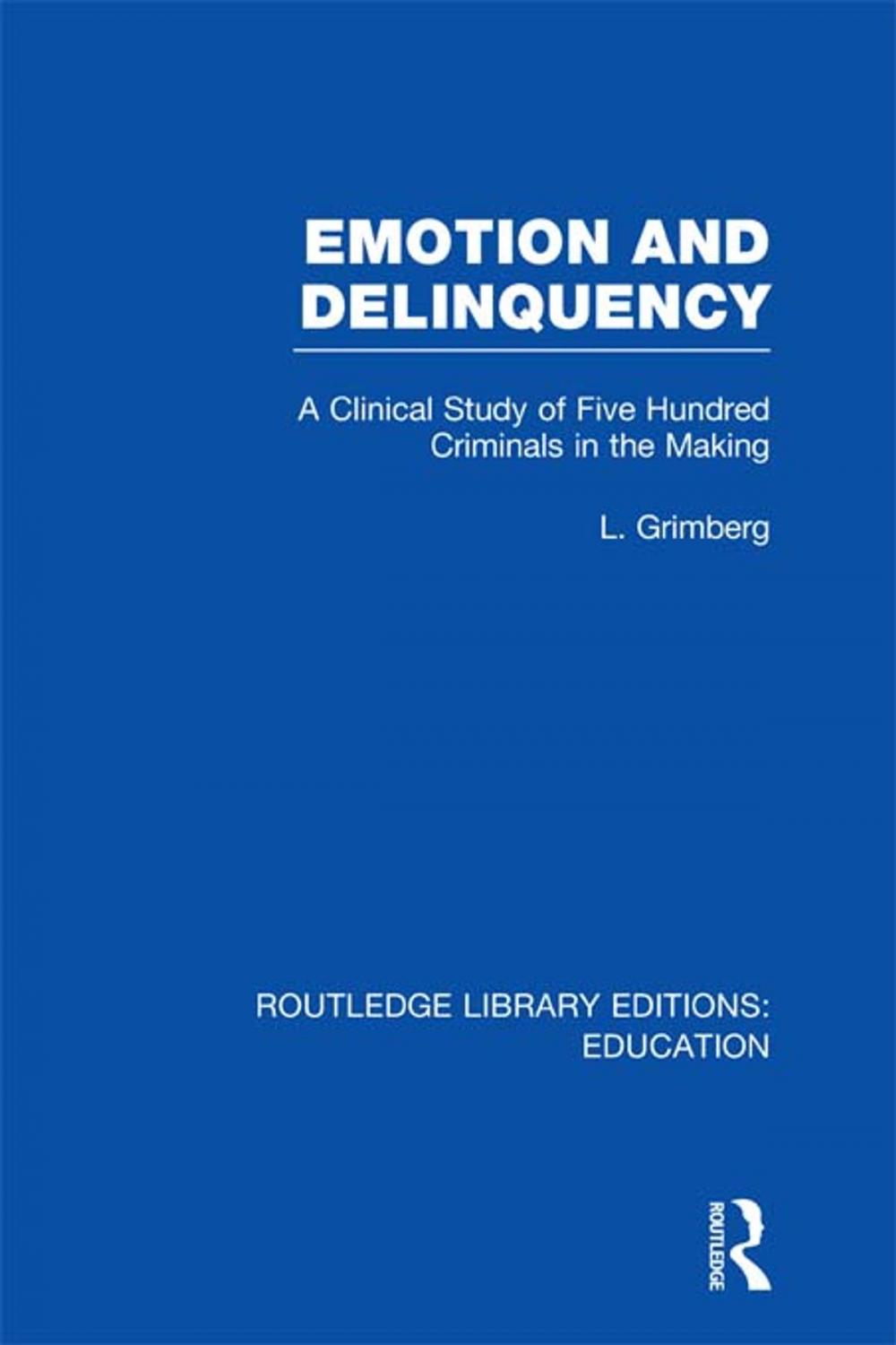 Big bigCover of Emotion and Delinquency (RLE Edu L Sociology of Education)