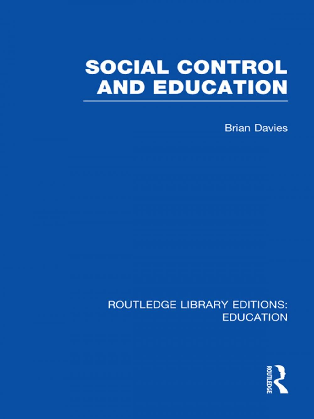 Big bigCover of Social Control and Education (RLE Edu L)