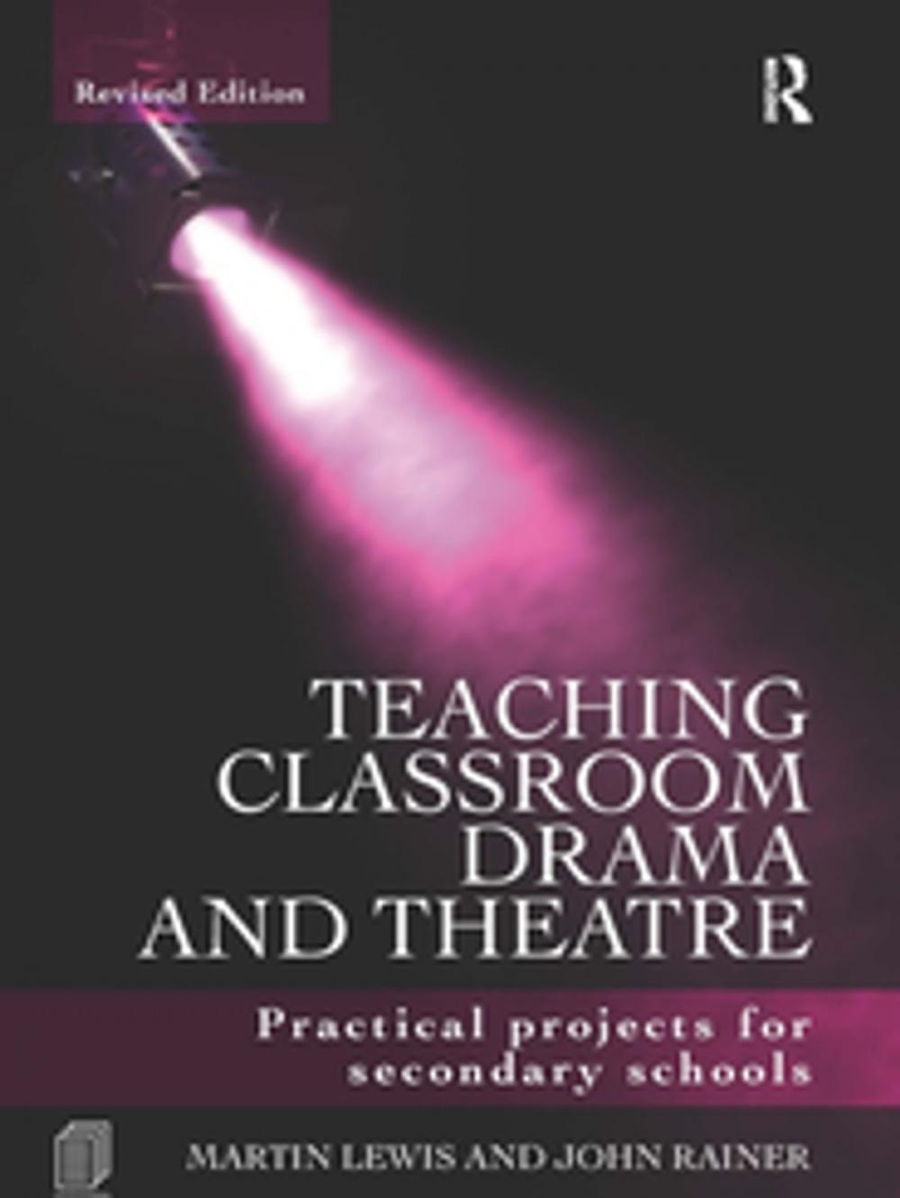 Big bigCover of Teaching Classroom Drama and Theatre