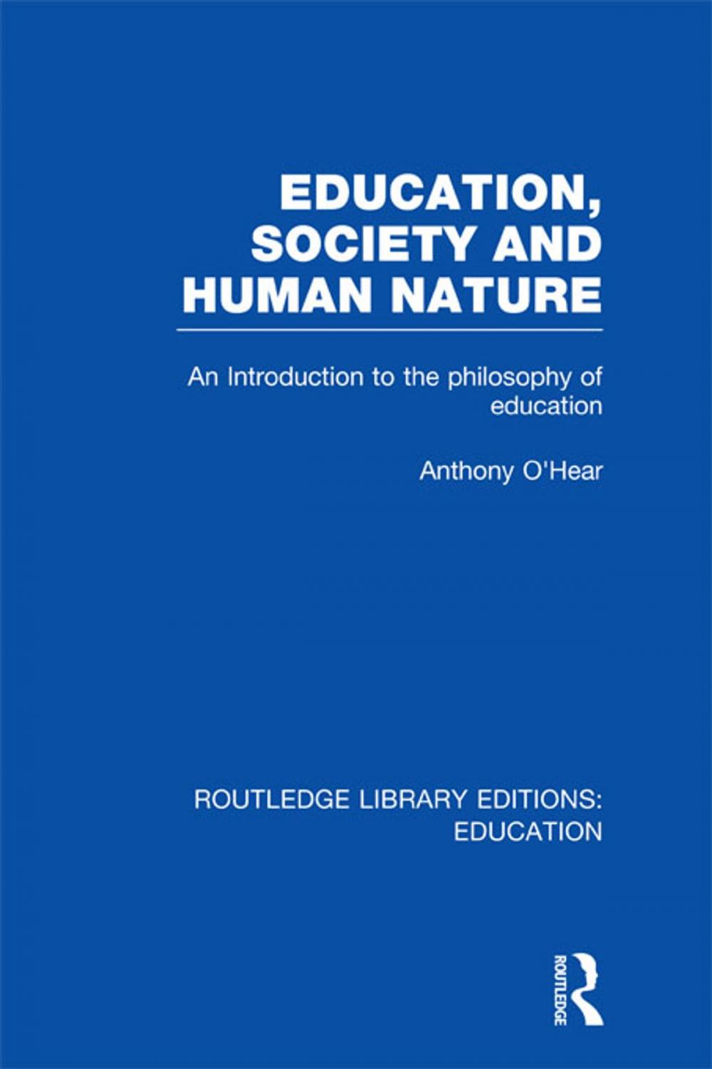 Big bigCover of Education, Society and Human Nature (RLE Edu K)