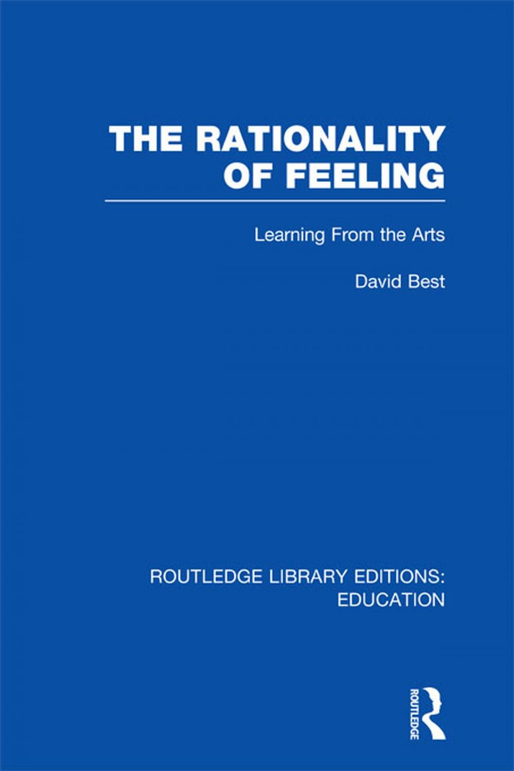 Big bigCover of The Rationality of Feeling (RLE Edu K)