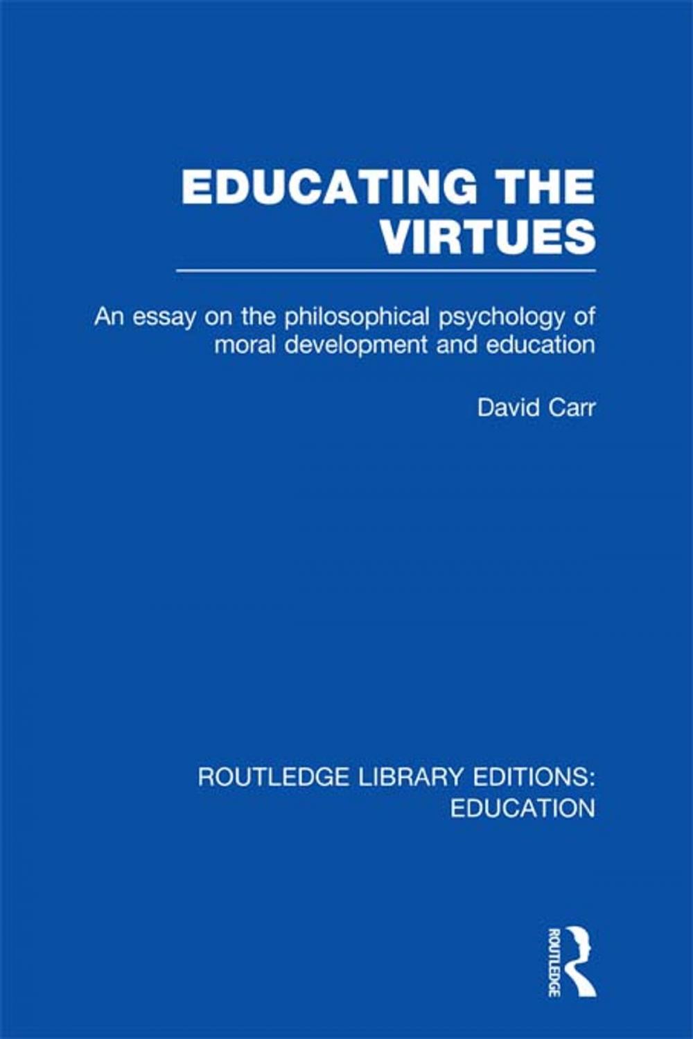 Big bigCover of Educating the Virtues (RLE Edu K)