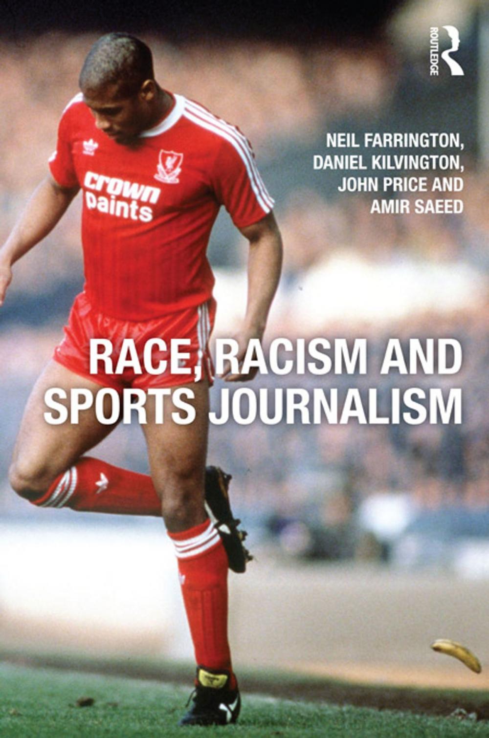 Big bigCover of Race, Racism and Sports Journalism