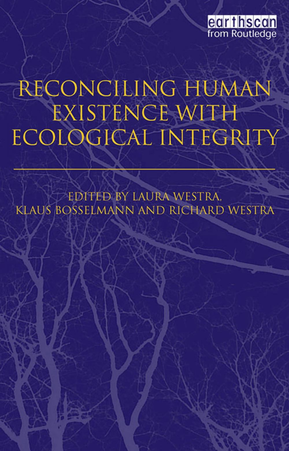 Big bigCover of Reconciling Human Existence with Ecological Integrity