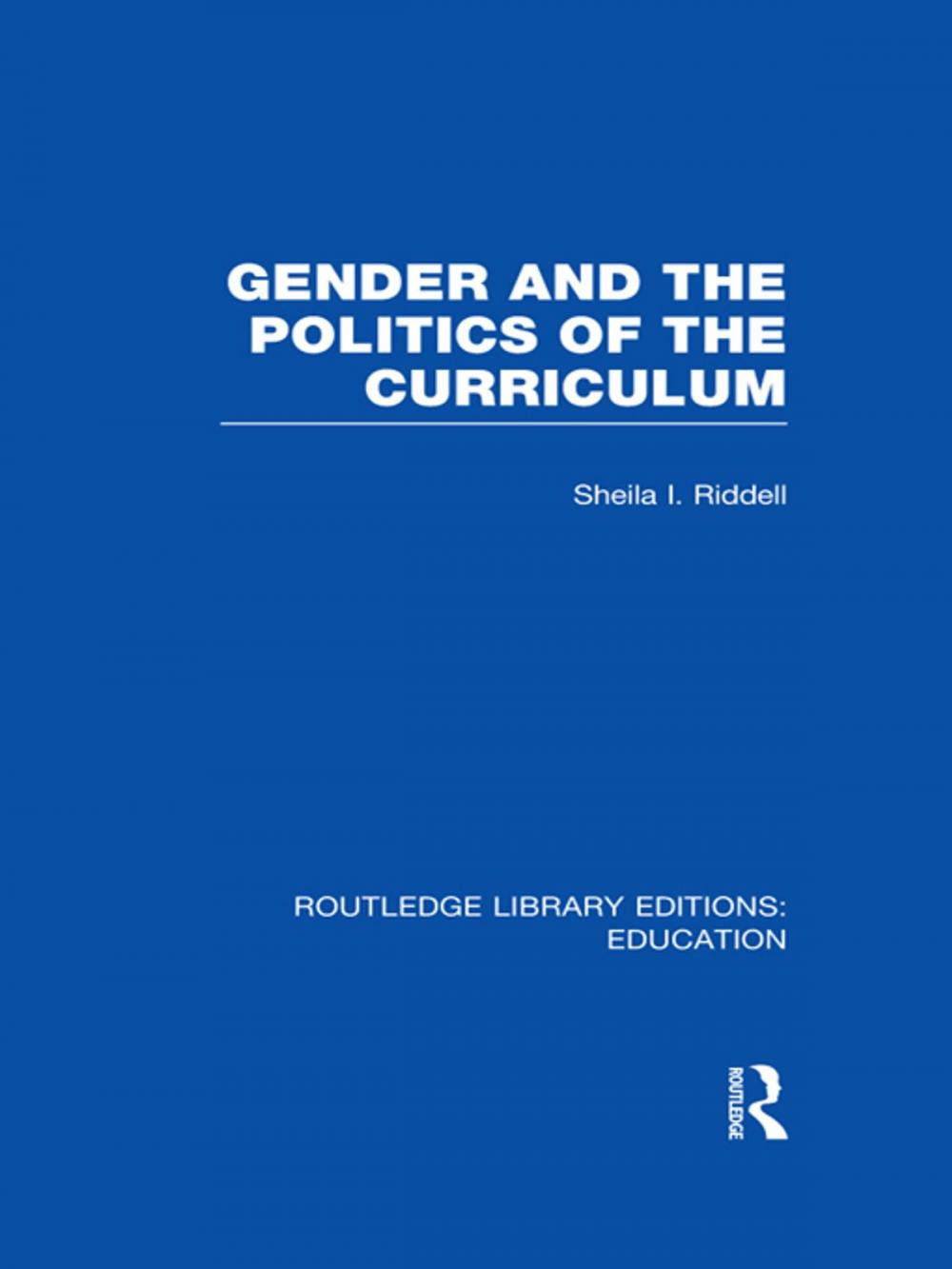 Big bigCover of Gender and the Politics of the Curriculum