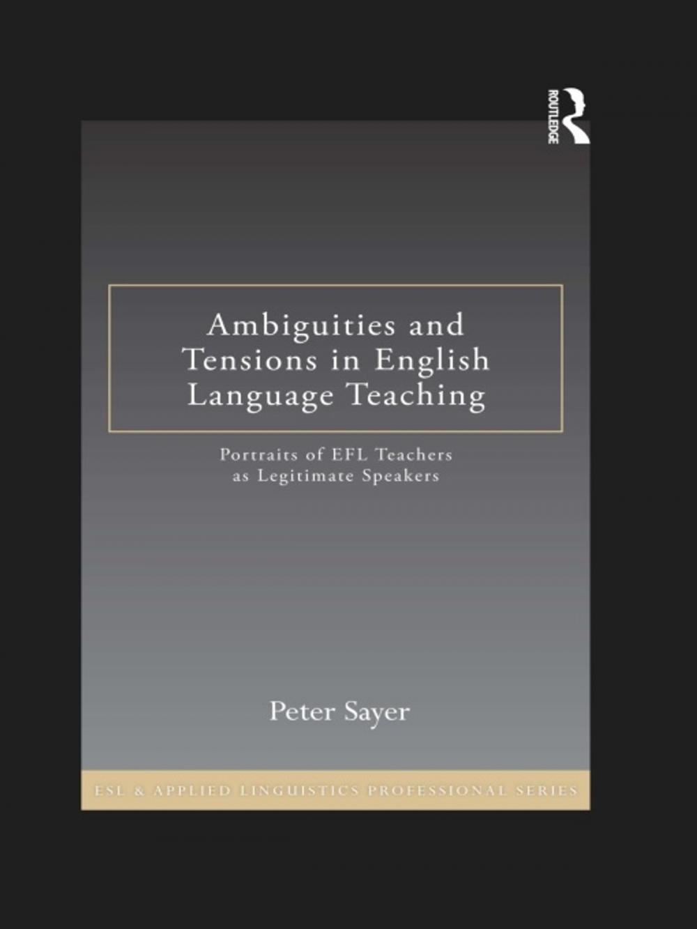 Big bigCover of Ambiguities and Tensions in English Language Teaching