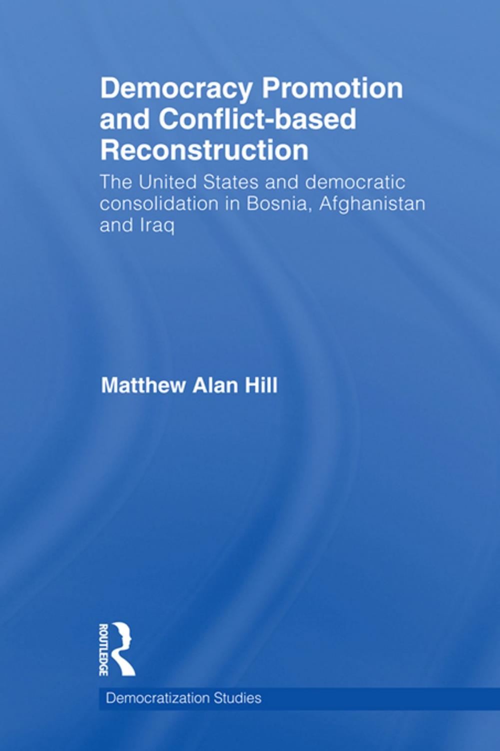 Big bigCover of Democracy Promotion and Conflict-Based Reconstruction