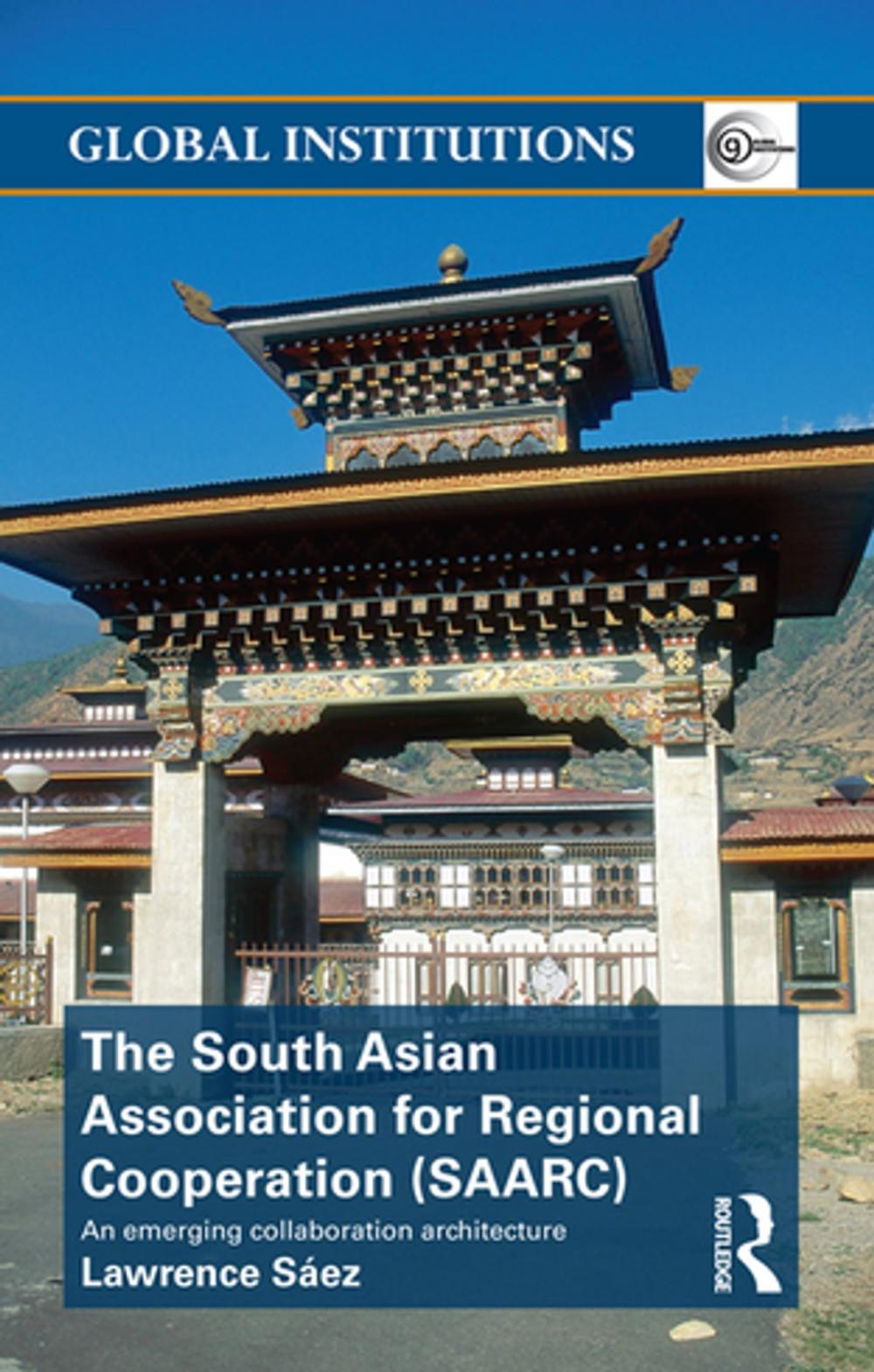 Big bigCover of The South Asian Association for Regional Cooperation (SAARC)