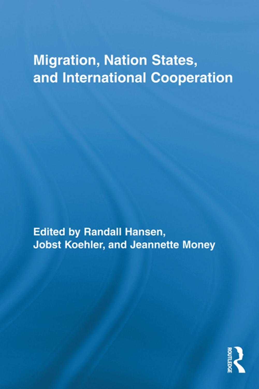 Big bigCover of Migration, Nation States, and International Cooperation