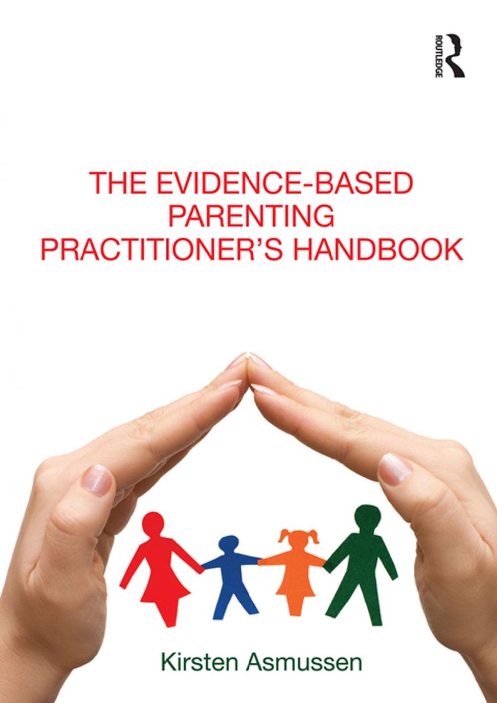 Big bigCover of The Evidence-based Parenting Practitioner's Handbook