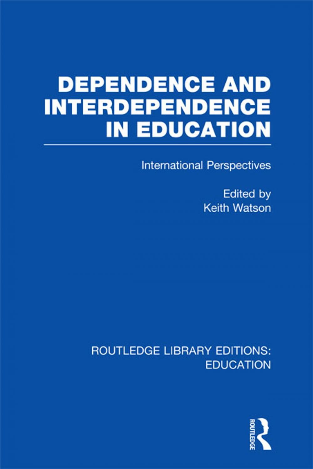 Big bigCover of Dependence and Interdependence in Education