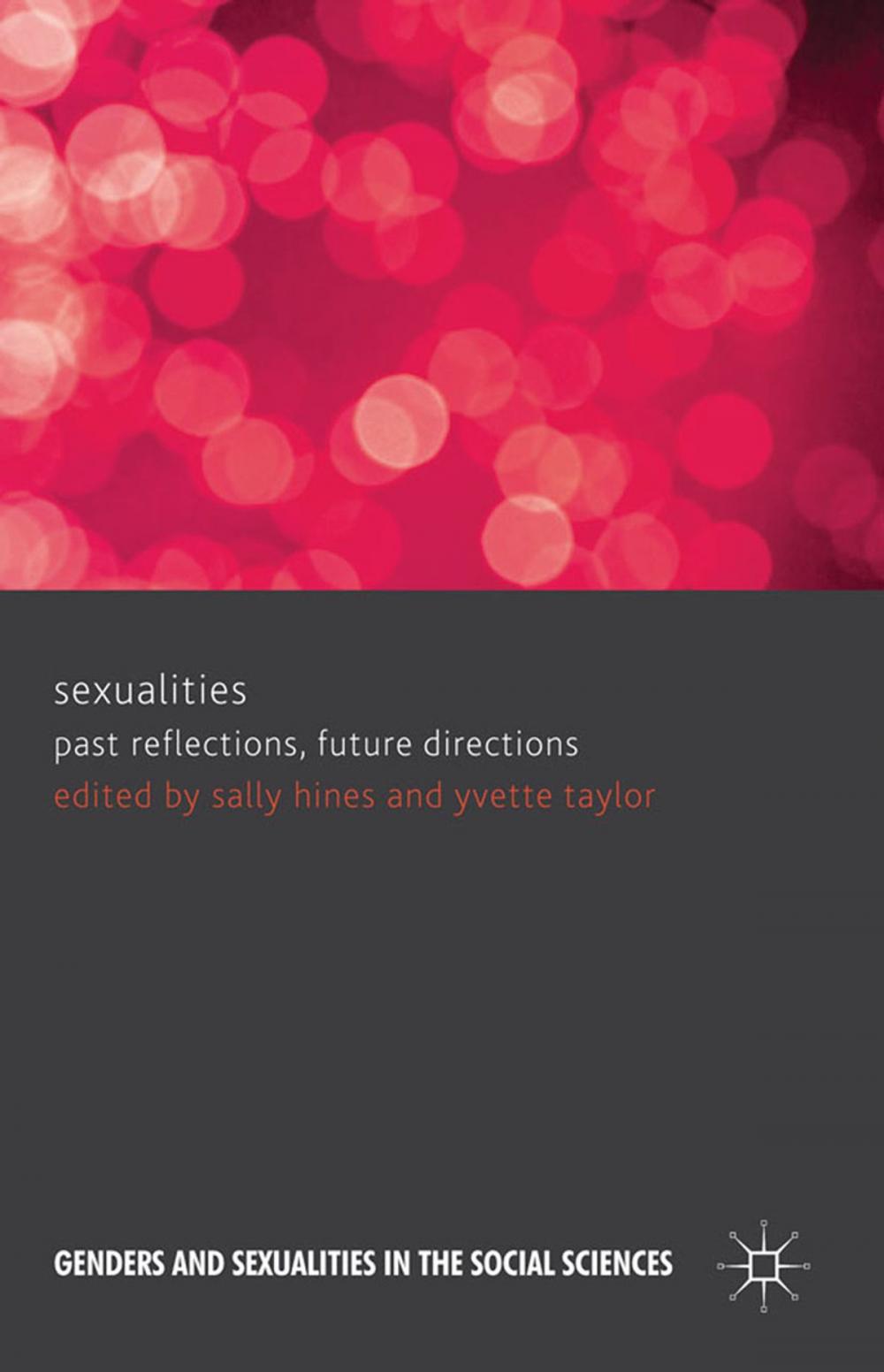 Big bigCover of Sexualities: Past Reflections, Future Directions