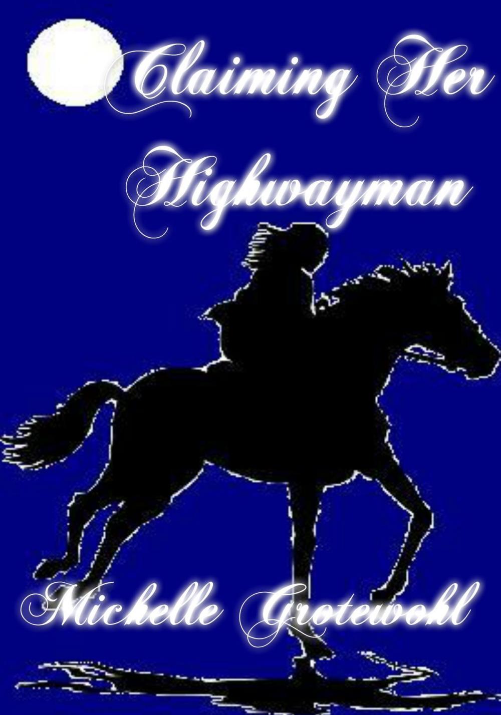 Big bigCover of Claiming Her Highwayman