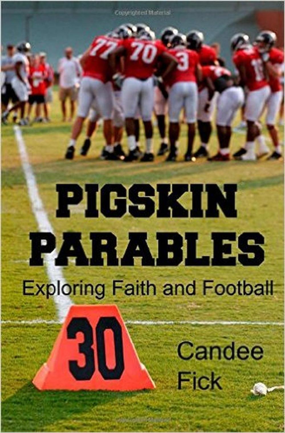 Big bigCover of Pigskin Parables: Exploring Faith and Football