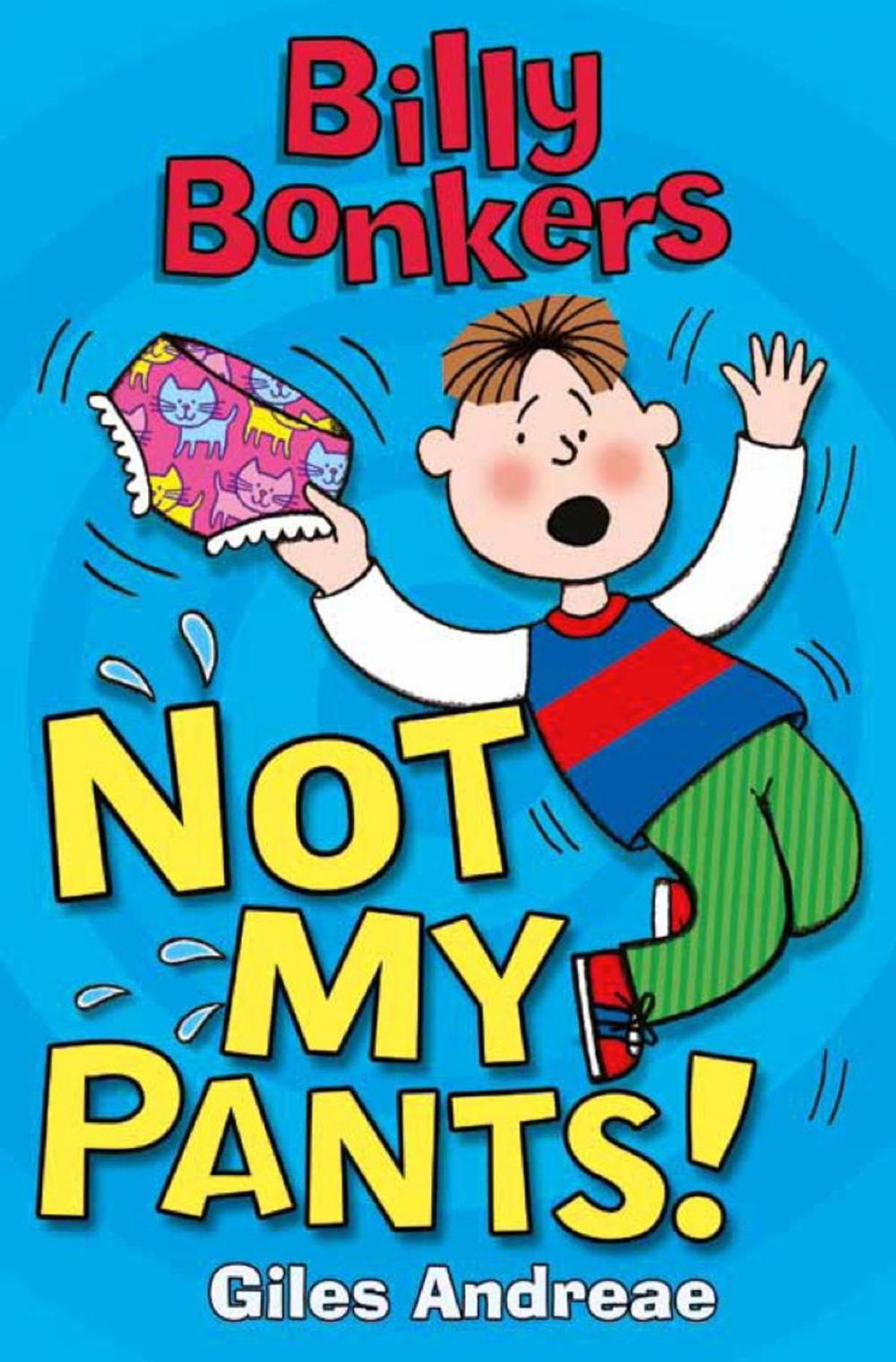 Big bigCover of Billy Bonkers: Not My Pants!