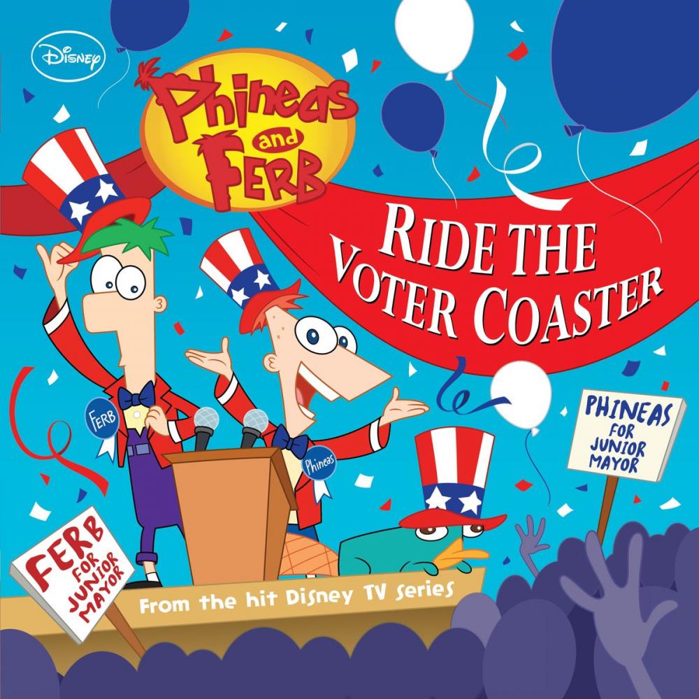 Big bigCover of Phineas and Ferb: Ride the Voter Coaster!