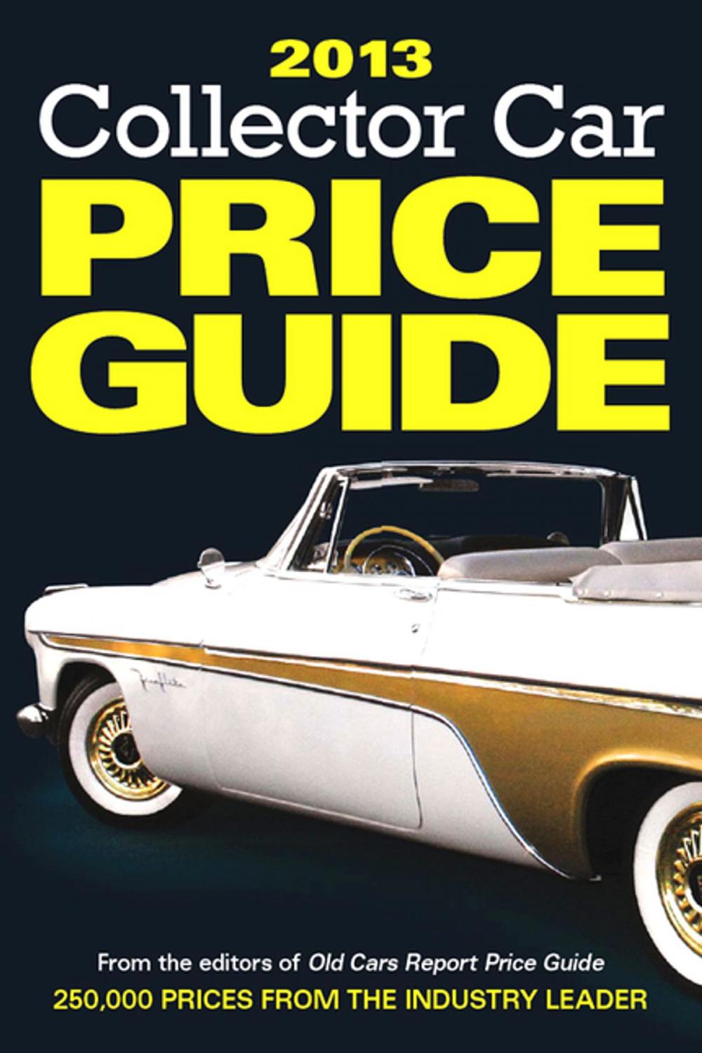 Big bigCover of 2013 Collector Car Price Guide