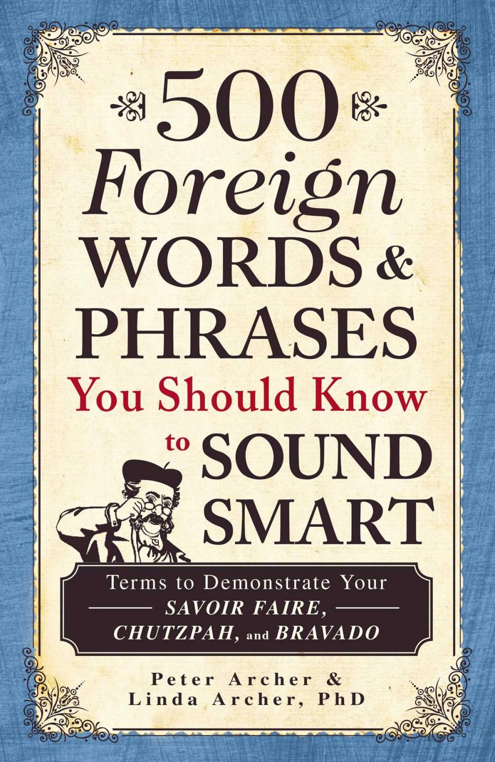Big bigCover of 500 Foreign Words & Phrases You Should Know to Sound Smart
