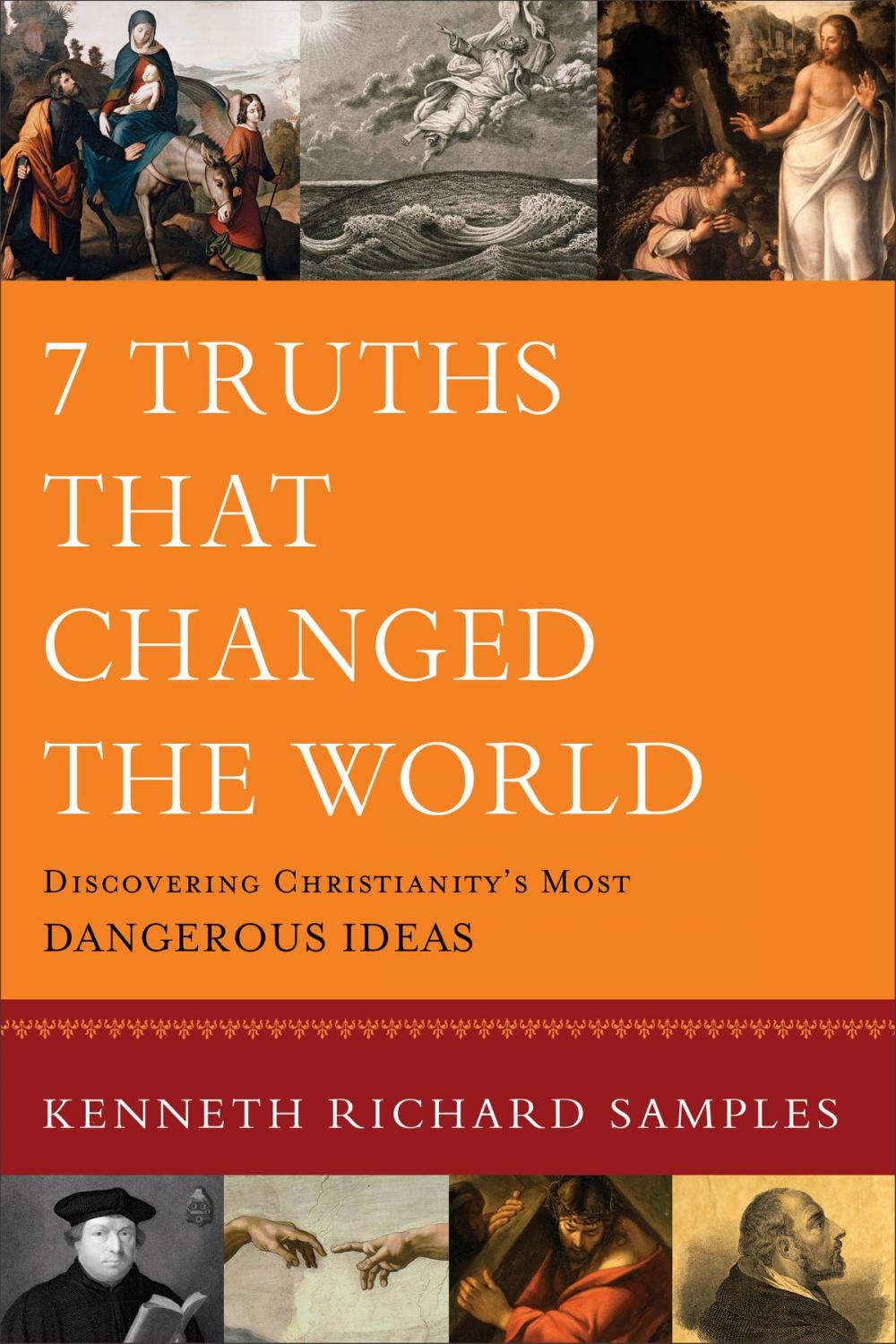 Big bigCover of 7 Truths That Changed the World (Reasons to Believe)