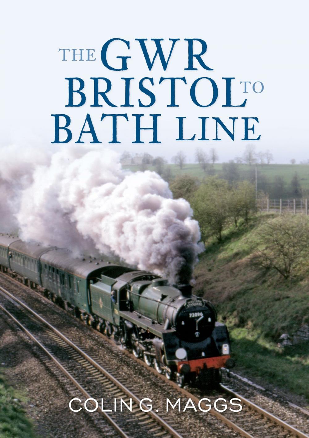 Big bigCover of The GWR Bristol to Bath Line